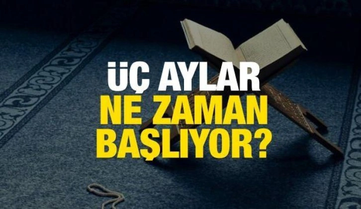 2022 üç aylar ne zaman başlıyor? Receb, Şaban ve Ramazan 3 aylar takvimi...