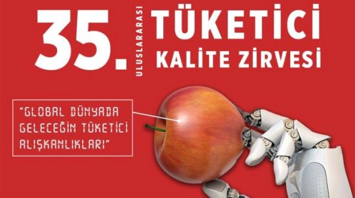 35. Uluslararası Tüketici Kalite Zirvesi, iş dünyasını bir araya getirecek