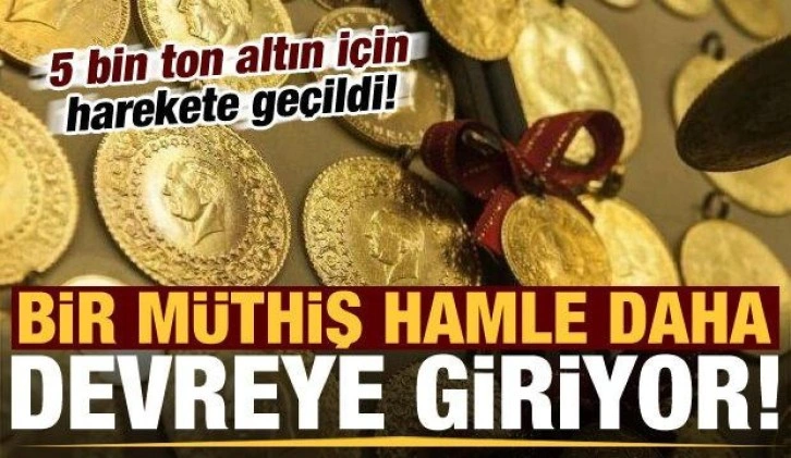 5 bin ton altın için harekete geçildi! Türkiye'den müthiş hamle, devreye giriyor