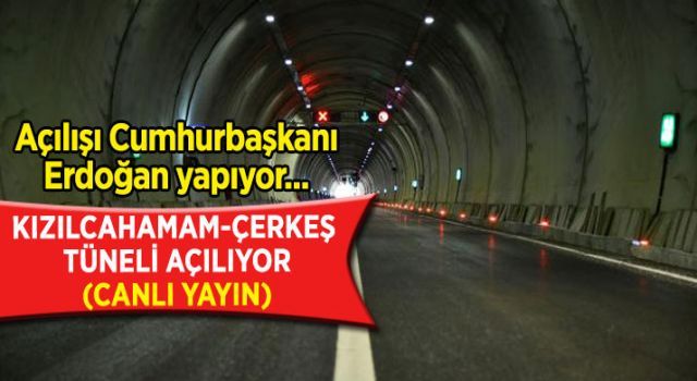 Açılışı Cumhurbaşkanı yapıyor... Kızılcahamam-Çerkeş Tüneli açıldı