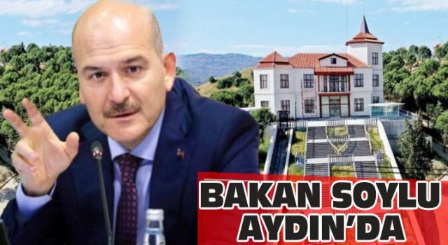 Bakan Soylu Aydın&#039;da