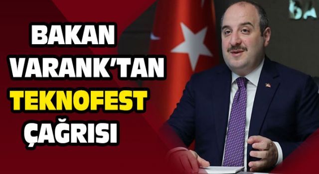 Bakan Varank'tan TEKNOFEST çağrısı