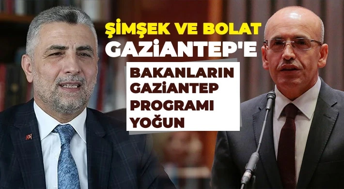 Bakanların Gaziantep programı yoğun