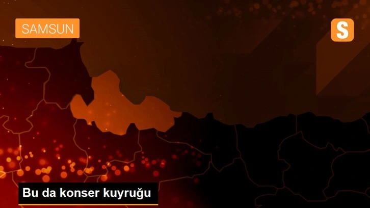 Bu da konser kuyruğu