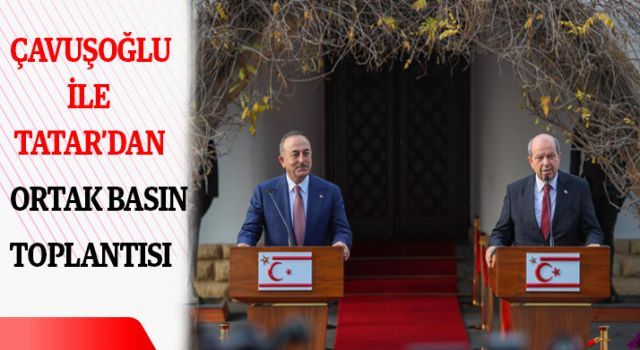 Çavuşoğlu ile Tatar'dan ortak basın toplantısı