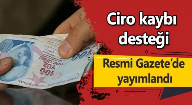 Ciro kaybı desteği Resmi Gazete'de yayımlandı