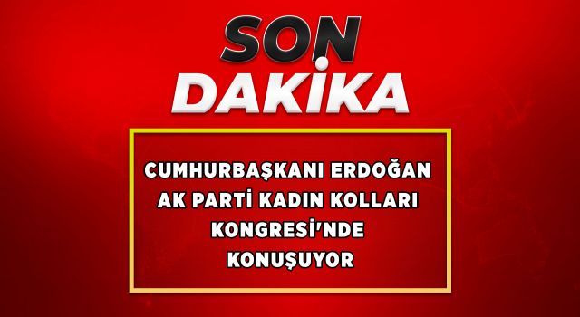 Cumhurbaşkanı Erdoğan AK Parti Kadın Kolları Kongresi'nde konuşuyor