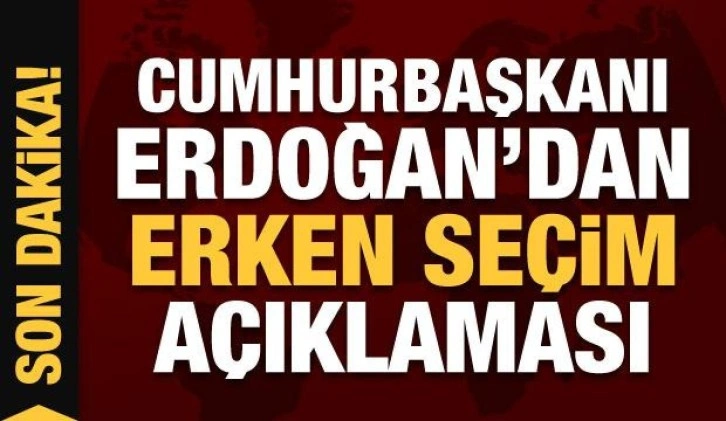 Cumhurbaşkanı Erdoğan'dan son dakika açıklamaları