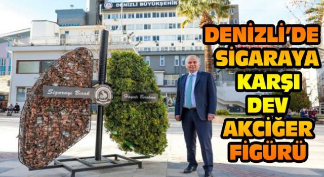 Denizli'de sigaraya karşı dev akciğer figürü