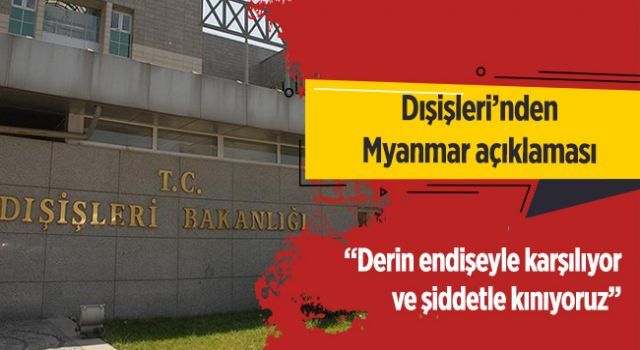 Dışişleri'nden Myanmar açıklaması