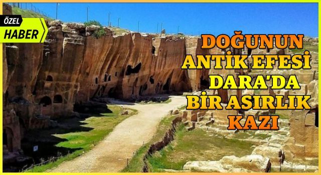 Doğu&#039;nun antik efesi Dara&#039;da bir asırlık kazı... (Özel Haber)