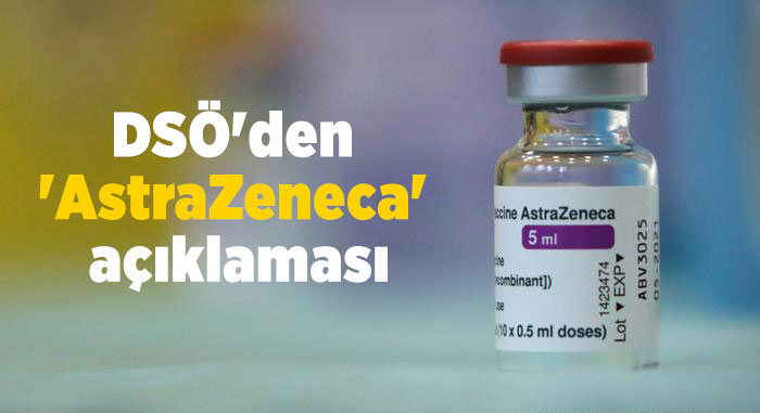 DSÖ'den 'AstraZeneca' açıklaması