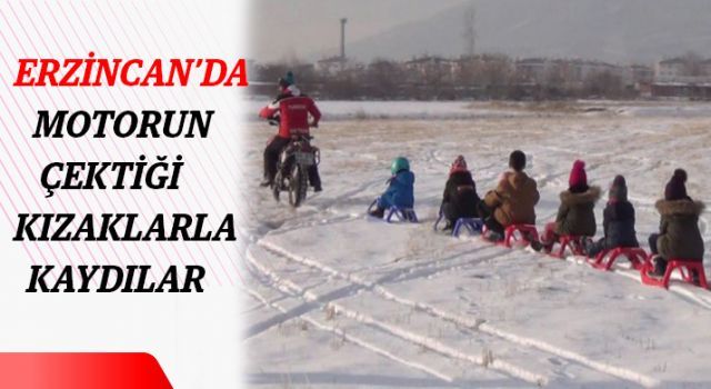 Erzincan&#039;da motorun çektiği kızaklarla kaydılar