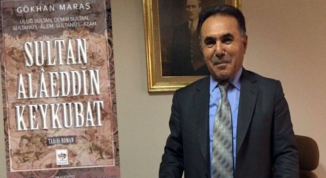 Eski Bakan Maraş'tan 'Sultan Alaeddin Keykubat' romanı