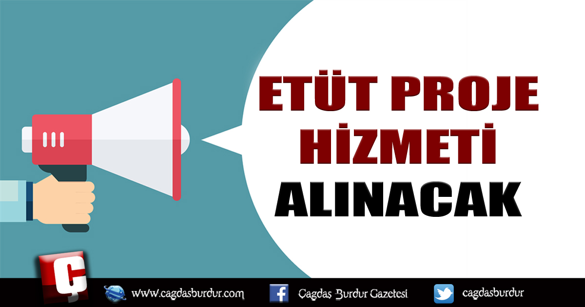 Etüt proje hizmet yapılacak