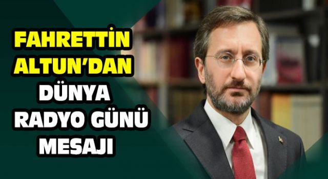 Fahrettin Altun'dan Dünya Radyo Günü mesajı