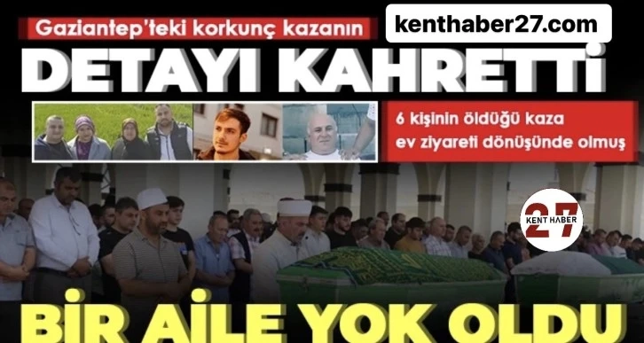 Gaziantep’te Bayram öncesi bir aile yok oldu!..