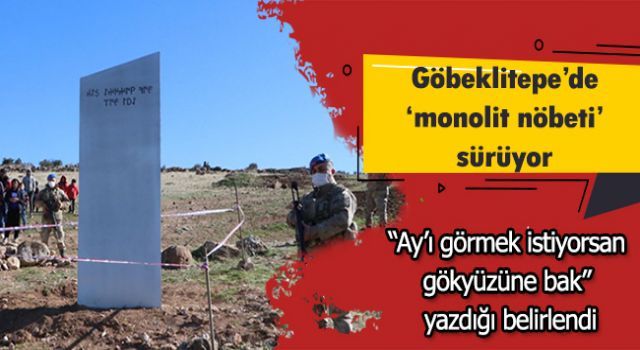 Göbeklitepe'de 'monolit nöbeti' sürüyor