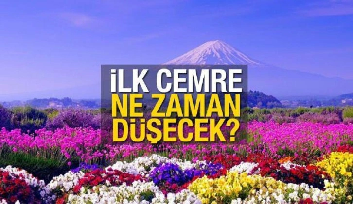 İlk cemre (2022) ne zaman düşecek? Hava, su ve toprağa cemre düşme hadisesi ne zaman yaşanacak?