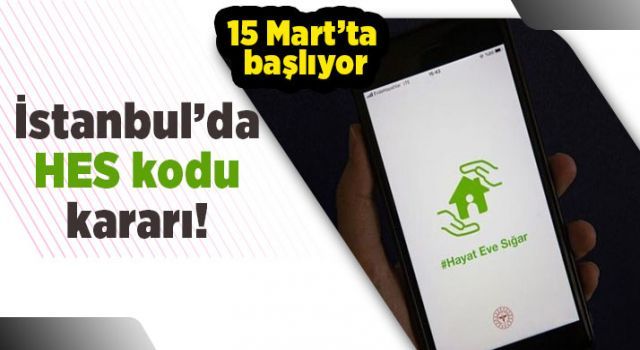 İstanbul'da HES kodu kararı!