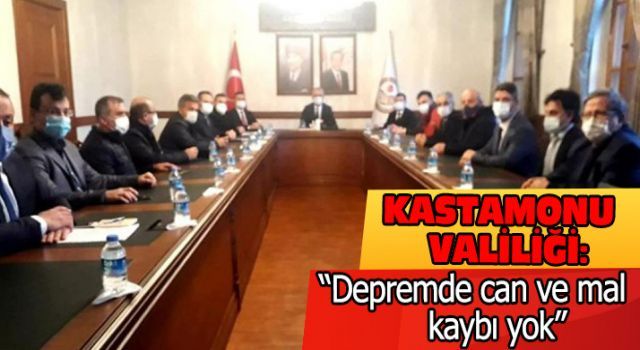 Kastamonu Valiliği: 'Depremde can ve mal kaybı yok'