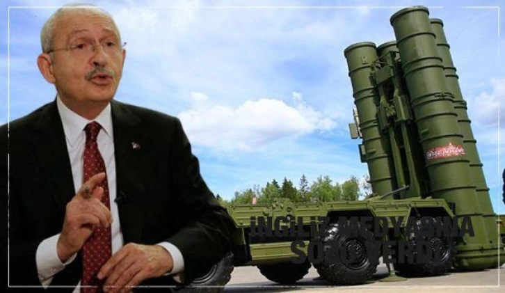 Kılıçdaroğlu: İktidara gelirsek S-400'leri geri verip Suriye'den çekiliriz