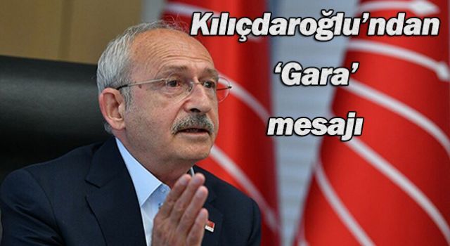 Kılıçdaroğlu'ndan 'Gara' mesajı