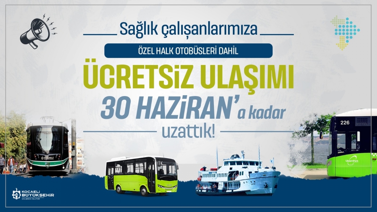 Kocaeli'nde sağlıkçılara ücretsiz ulaşım 30 Haziran'a uzadı