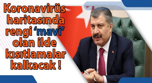 Koronavirüs haritasında rengi &#039;mavi&#039; olan ilde kısıtlamalar kalkacak!