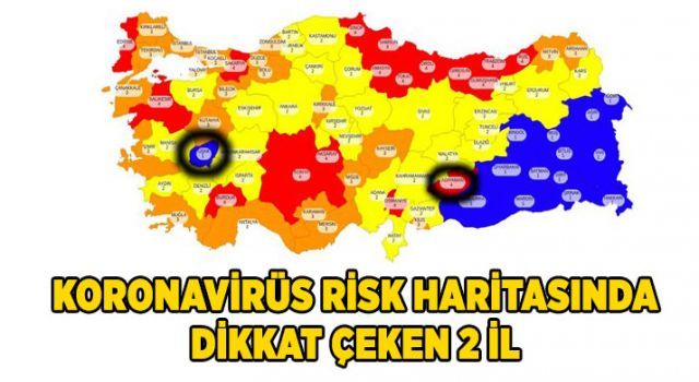 Koronavirüs risk haritasında dikkat çeken 2 il