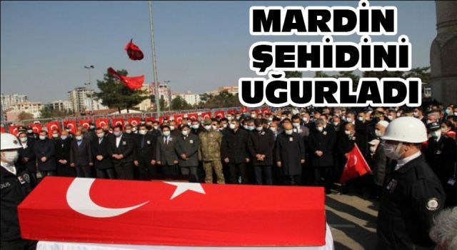 Mardin şehidini uğurlardı