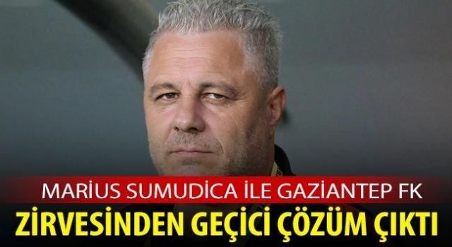 Marius Sumudica ile Gaziantep FK zirvesinden geçici çözüm çıktı