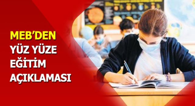 MEB'den yüz yüze eğitim açıklaması