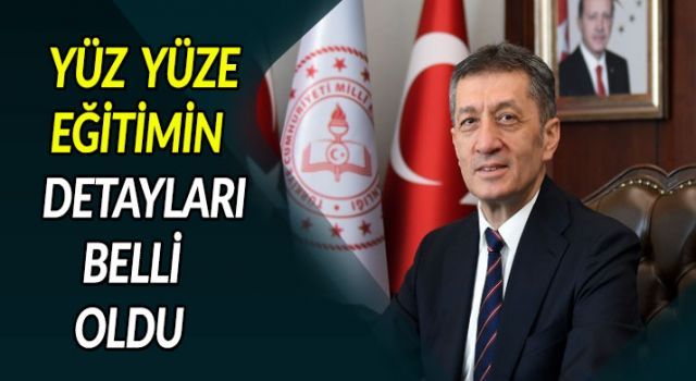 Yüz yüze eğitimin detayları belli oldu