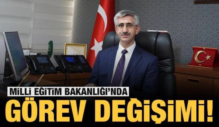 Milli Eğitim Bakanlığı'nda görev değişimi: Bakan Yardımcılığına Nazif Yılmaz atandı