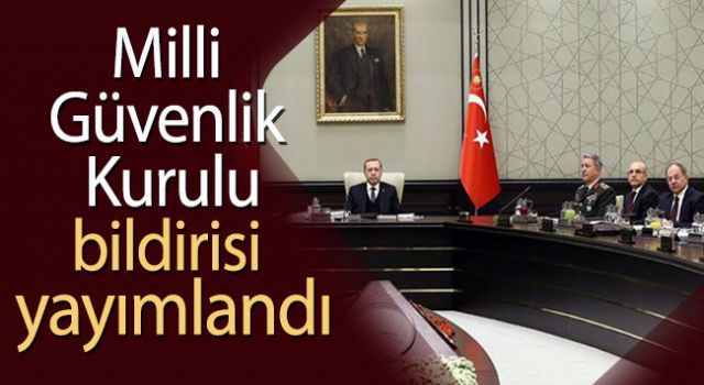 Milli Güvenlik Kurulu Bildirisi yayımlandı