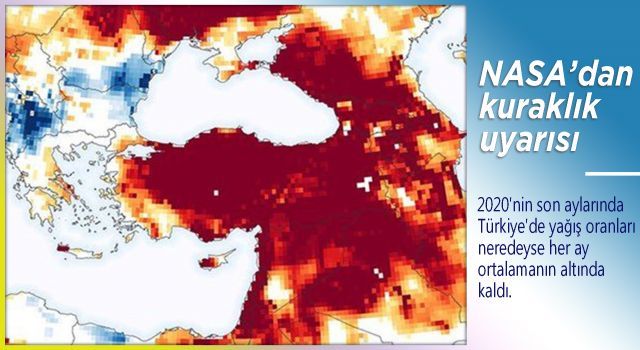 NASA&#039;dan ülkemize kuraklık uyarısı