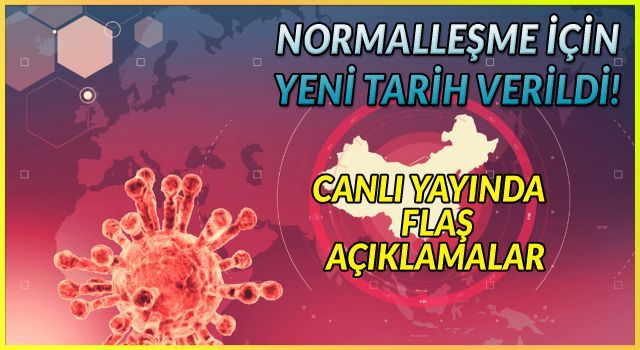 Normalleşme için yeni tarih! Canlı yayında flaş açıklamalar