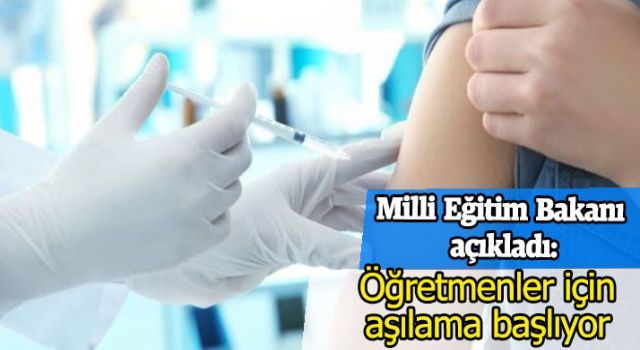 Öğretmenler için aşılama başlıyor