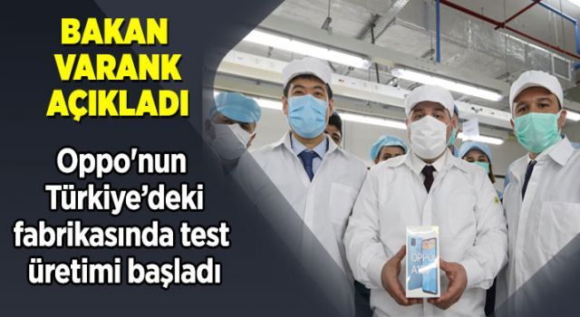 Oppo'nun Tuzla fabrikasında test üretimi başladı