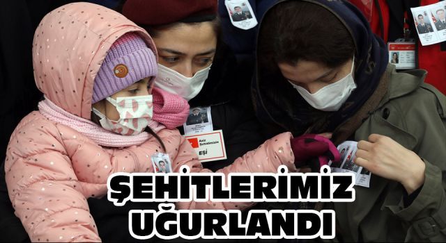 Şehitlerimiz uğurlandı