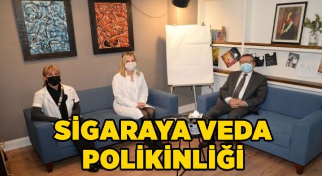 Sigaraya veda polikliniği