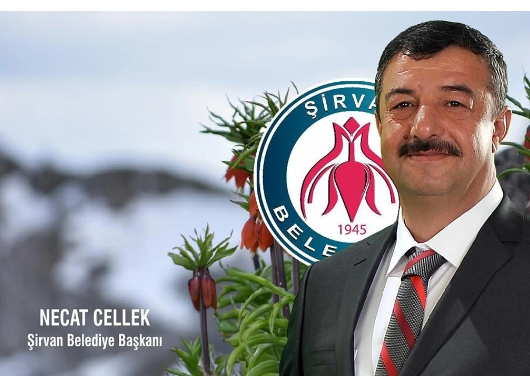 Şirvan Belediye Başkanı Necat Cellek Hayatını Kaybetti