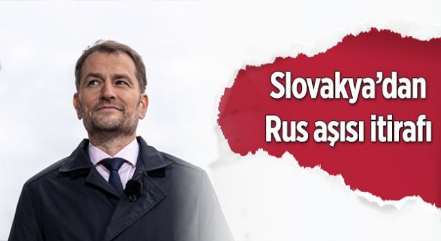 Slovakya'dan Rus aşısı itirafı