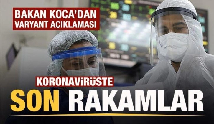 Son dakika: 26 Kasım koronavirüs tablosu açıklandı! Bakan Koca'dan varyant açıklaması