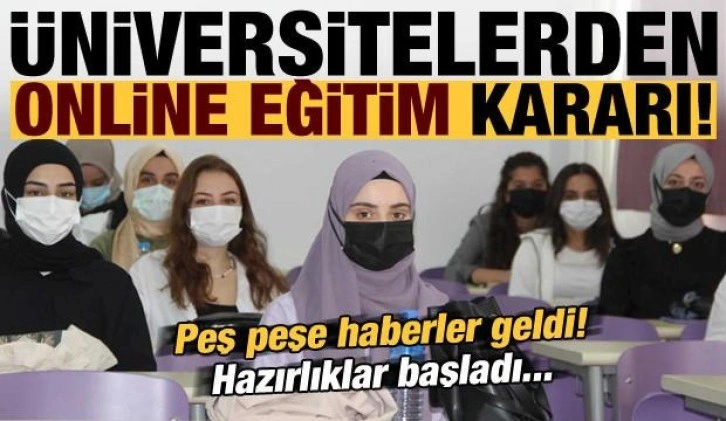 Son dakika: Omicron panikletti, üniversitelerden online eğitim kararları gelmeye başladı