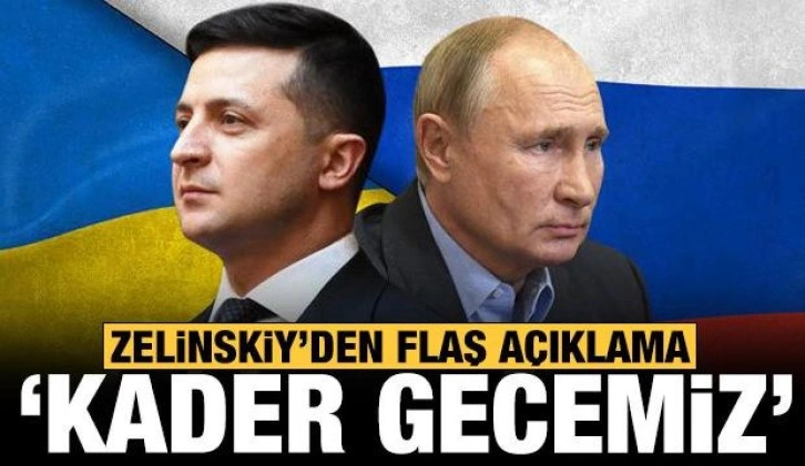 Son dakika: Zelenskiy'den kritik açıklama: Bu gece kader gecesi