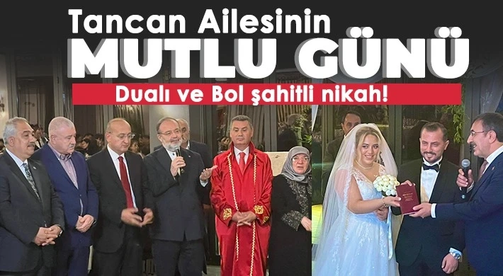 Tancan ailesin mutlu günü. Dualı ve Bol şahitli nikah!