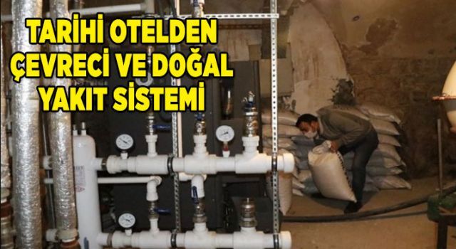 Tarihi otelden çevreci ve doğal yakıt sistemi