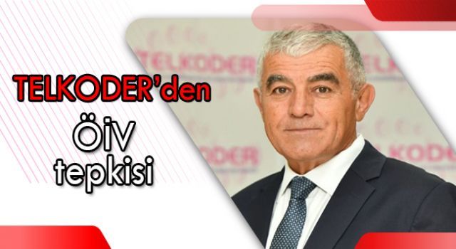 TELKODER'den ÖİV tepkisi